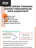 Penyelidikan Tindakan Kaedah Pengumpulan Data Kuantitatif