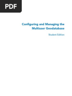 Configuring and Managing The Multiuser Geodatabase