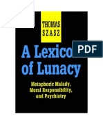 Thomas Szasz-A Lexicon of Lunacy - Metaphoric Malady, Moral Responsibility, and Psychiatry-Transaction Publishers (1993) PDF