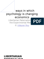 Two Ways in Which Psychology Is Changing Economics: Libertarian Paternalism and The Experimental Method ©