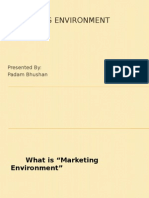 Marketing Environment: Presented By: Padam Bhushan