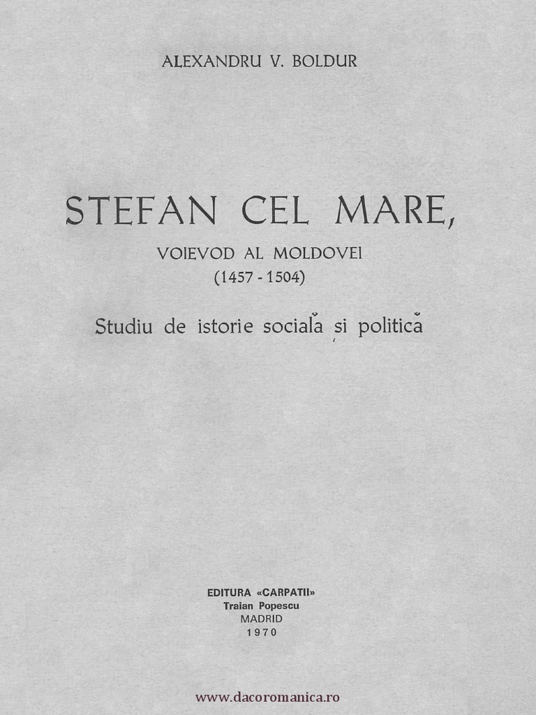 Stefan Cel Mare Voievod Al Moldovei 1457 1504 Studiu De