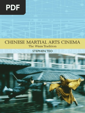 50791654 Chinese Martial Arts Cinema The Wuxia Traditionpdf - 