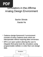 Simulators in The Affirma Analog Design Environment: Sachin Shinde Xiaolai He