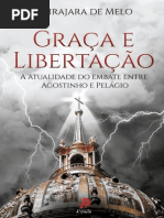 Graça e Libertação - A Atualidade Do Embate Entre Agostinho e Pelágio