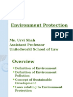 Environment Protection: Ms. Urvi Shah Assistant Professor Unitedworld School of Law