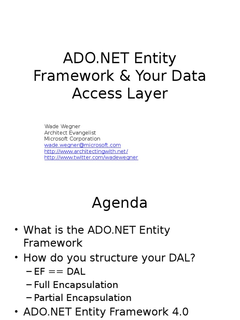 Framework & Your Data Access Layer Wade Wegner Architect Evangelist