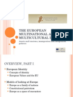 The European Multinational and Multicultural Identity: Assets and Tensions, Immigration and Integration Policies