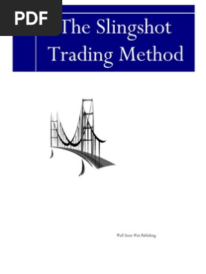The Slingshot Trading Method