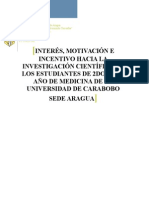 Interés, Motivación e Incentivo Hacia La Investigación Científica en Los Estudiantes de 2do y 3er Año de Medicina de La Universidad de Carabobo Sede Aragua