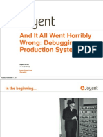And It All Went Horribly Wrong - Debugging Production Systems
