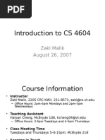 Introduction To CS 4604: Zaki Malik August 26, 2007