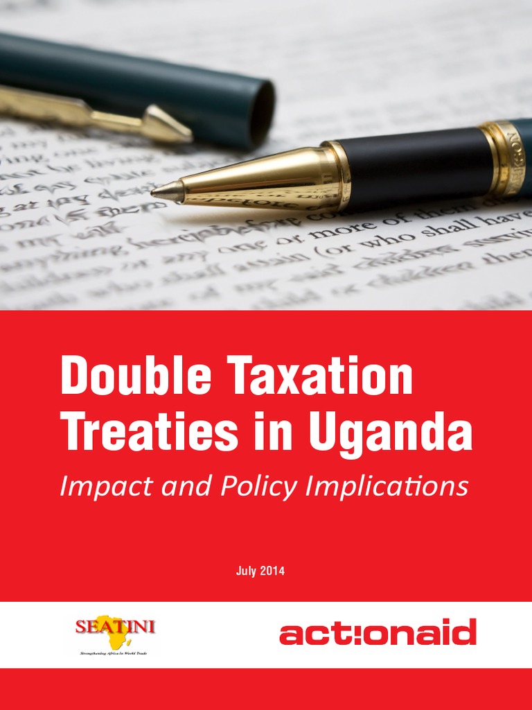 Double Taxation Treaties in Uganda Double Taxation Capital Gains Tax