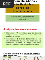 História Da África – Parte II - África, berço da humanidade