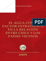 El Agua Como Factor Estratégico en La Relación Entre Chile y Los Países Vecinos. (2008)