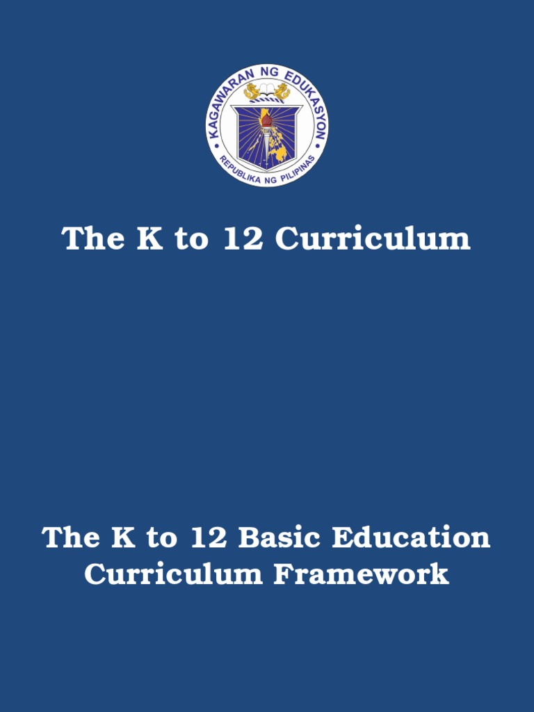 K to 12 Curriculum Framework Overview | PDF | Science, Technology ...