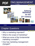 Marketing Management: 1 Defining Marketing For The 21 Century