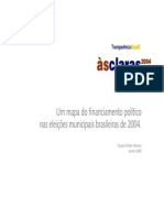 ABRAMO, C. W. 2005 - Um Mapa Do Financiamento Político Nas Eleições Municipais Brasileiras de 2004