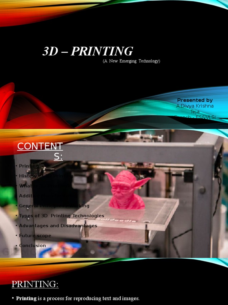 3D Printing Technology Future Scope  : 3D Printing Is A New Technology That Has A Host Of Applications In Some Of The Largest Industries In The World.
