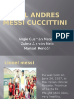 Lionel Andres Messi Cuccittini: Angie Guzmán Mateus Zulma Alarcón Melo Marisol Rendón