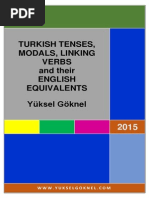 Turkish Tenses, Modals, Linking Verbs anTURKISH TENSES AND THEIR ENGLISH EQUIVALENTS, YUKSEL GOKNEL, 2015 L