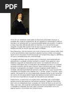 Viver Em Um Ambiente Onde Todos Os Discursos Pretendem Alcançar a Verdade Das Coisas é Compartilhar de Um Espetáculo Verborrágico Onde as Dúvidas e as Certezas Têm as Mesmas Possibilidades de Sucesso