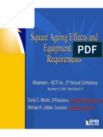 Square Ageing Effects and Equipmet Fleet Requirements