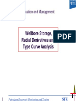 Wellbore Storage, Radial Derivatives and Type Curve Analysis