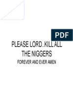 Please Lord..Kill All The Niggers: Forever and Ever Amen