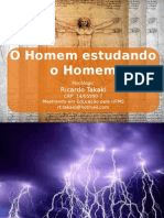 O Homem Estudando o Homem