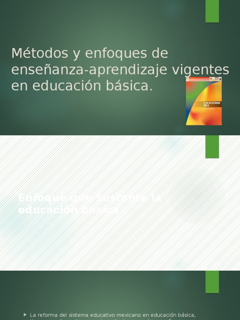 Métodos y Enfoques de Enseñanza Aprendizaje Vigentes en Educación | PDF ...
