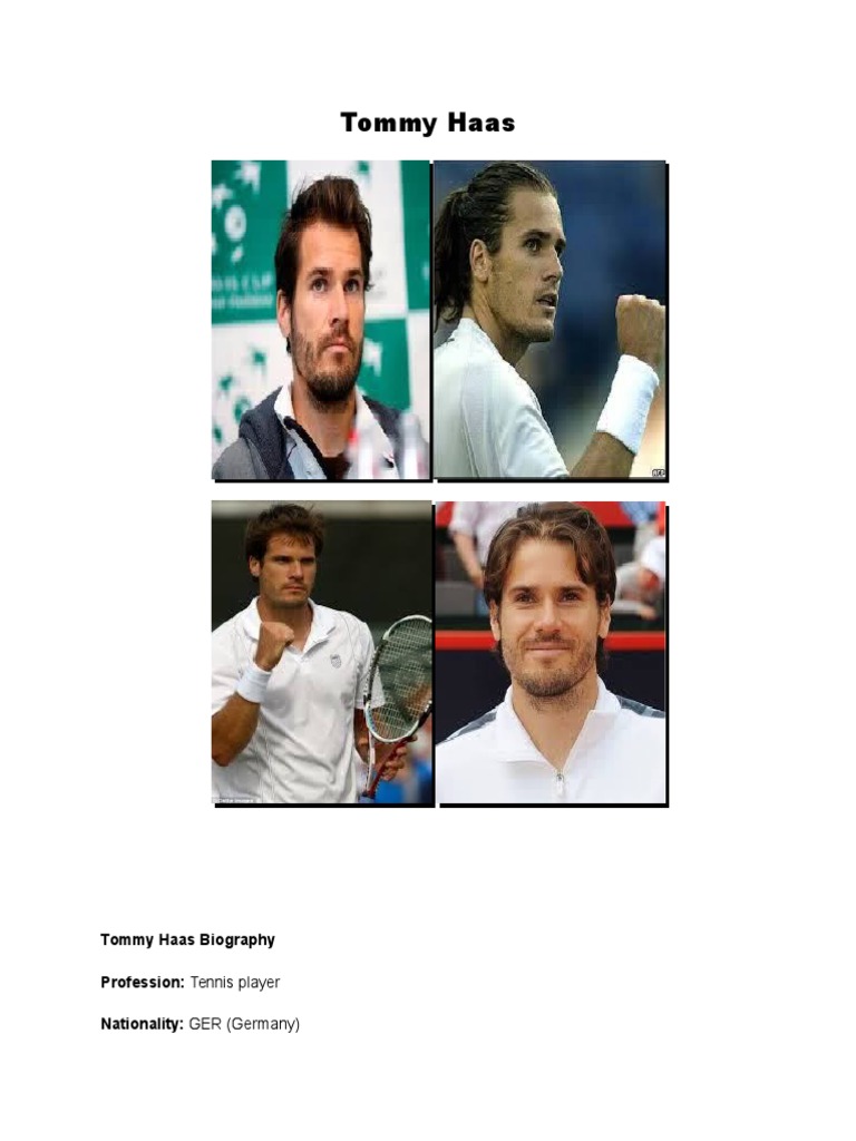 Tommy Haas: Tommy Haas Biography Profession: Tennis Player Nationality