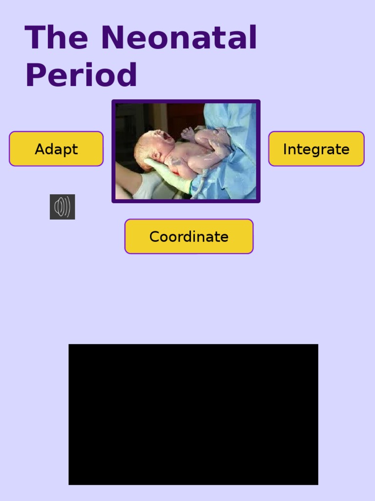 Neonatal Adaptation: Understanding the Transition from Fetal to ...