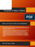Purpose of Music Videos: by Amber Cann