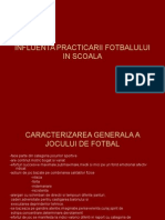 Influenta Practicarii Fotbalului in Scoala c2