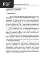 SANTOS, M. C. T. M. Documentação Museológica, Educação e Cidadania.cadernos de Museologia n 3, 1994