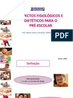 Aspectos Fisiológicos e Dietoterápicos para o Pré Escolar