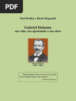 Gabriel Dellane - Sua Vida, Seu Apostolado e Sua Obra
