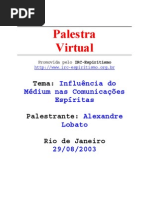  Influência do Médium nas Comunicações Espíritas 