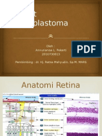 Referat Retinoblastoma: Oleh: Annurianisa L. Pekerti 2010730013 Pembimbing: Dr. Hj. Ratna Mahyudin, SP.M, MARS