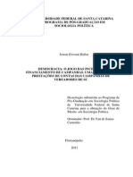 Democracia o Jogo Das Incertezas x Financiamento de Campanhas. Uma Análise Das Prestações de Contas Das Campanhas de Vereadores de SC