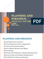 Planning and Strategy:: Bringing The Vision To