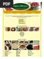 ___ Grão Divino - Os Sabores Da Saúde. Produtos_ Cereais e Naturais; Farinhas e Extratos; Molhos e Temperos; Castanhas e Frutas Secas; Doces, Conservas e Secos; Chás. Alimentação Saudável e Nutritiva. Uberlândia - MG