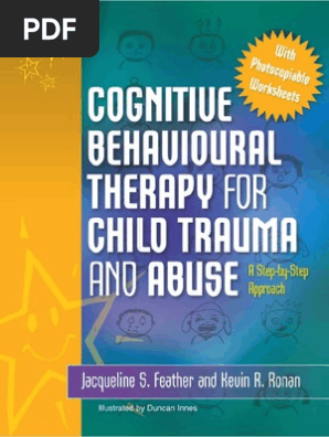 Jacqueline_S._Feather,_Kevin_R._Ronan,_Duncan_Innes_Cognitive_Behavioural_Therapy_for_Child_Trauma_and_Abuse_An_Step-By-Step_Approach__2010.pdf