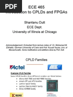 Ece 465 Introduction To Cplds and Fpgas: Shantanu Dutt Ece Dept. University of Illinois at Chicago