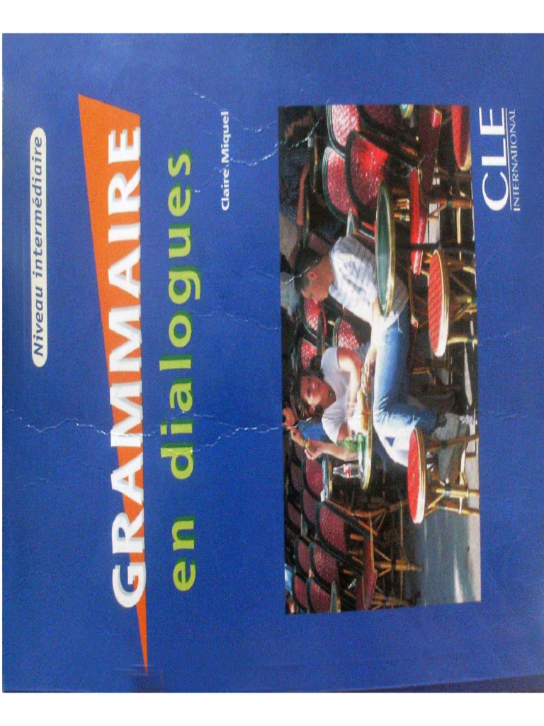 Grammaire en Dialogues Niveau Intermediaire - Clair Miquel 2007 ISBN ...