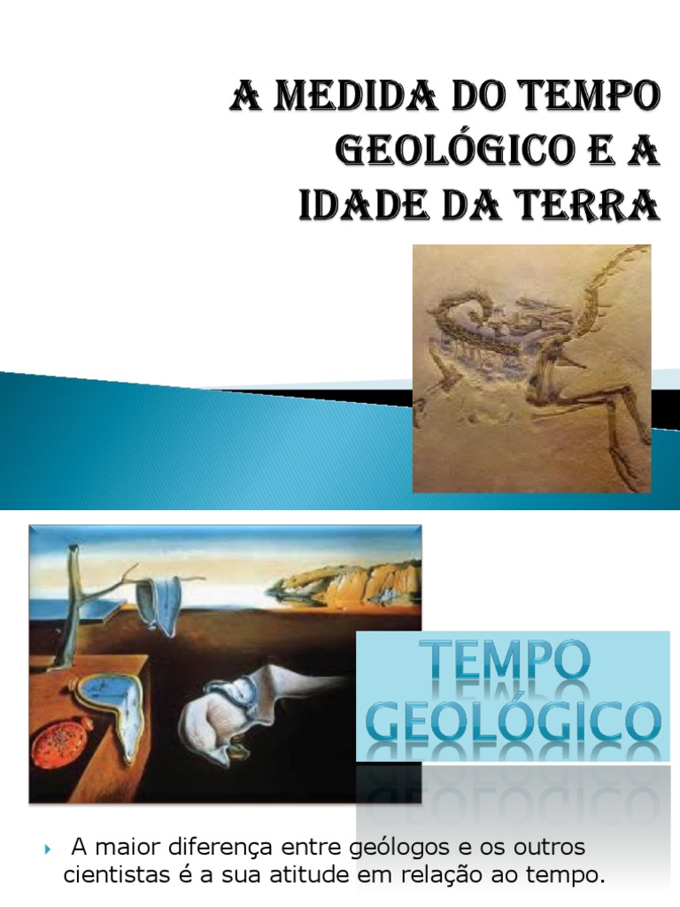 Como Os Cientistas Chegaram A Conclusão Da Idade Da Terra