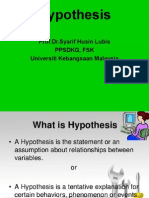 Hypothesis: Prof - Dr.Syarif Husin Lubis PPSDKG, FSK Universiti Kebangsaan Malaysia