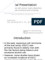 Journal Presentation: Oral Squamous Cell Cancer: Early Detection and The Role of Alcohol and Smoking