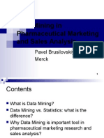 Data Mining in Pharmaceutical Marketing and Sales Analysis: Pavel Brusilovskiy, PHD Merck